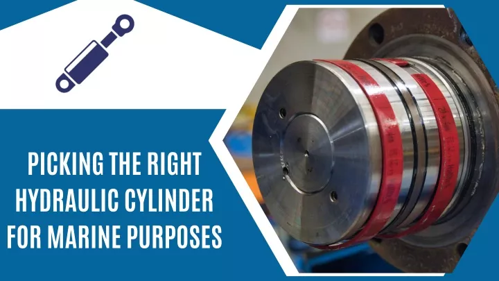 picking the right hydraulic cylinder for marine