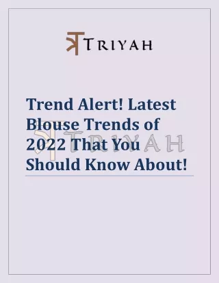 Trend Alert! Latest Blouse Trends of 2022 That You Should Know About