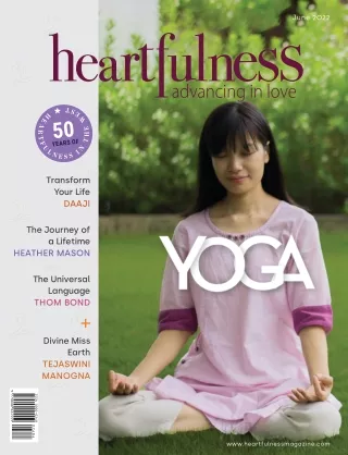 Heartfulness Magazine - June 2022 (Volume 7, Issue 6)