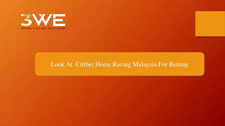 look at citibet horse racing malaysia for betting