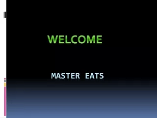 master eats