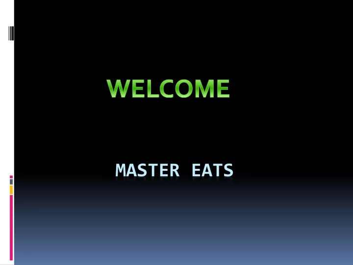 master eats