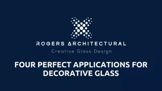 Four Perfect Applications For Decorative Glass