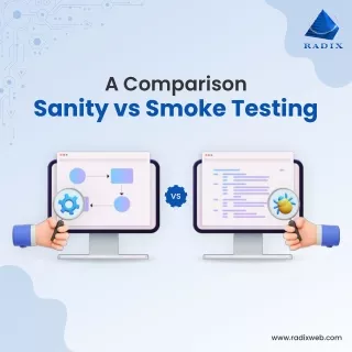 A Comparison between smoke and sanity testing
