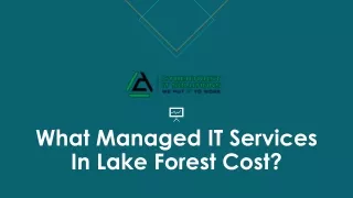 What Managed IT Services In Lake Forest Cost