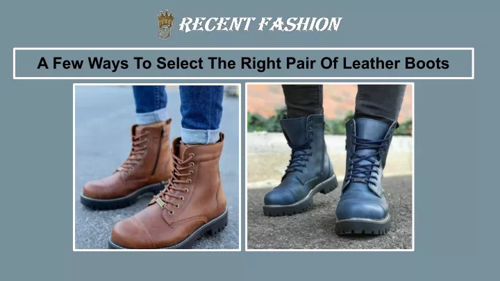 a few ways to select the right pair of leather