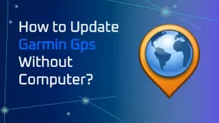 How to Update Garmin GPS Without a Computer?