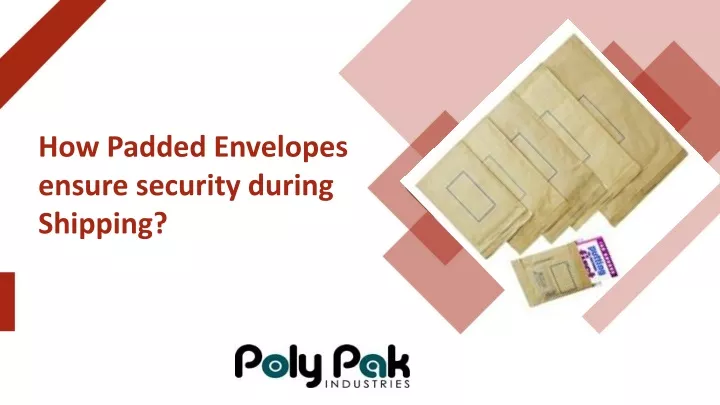 how padded envelopes ensure security during