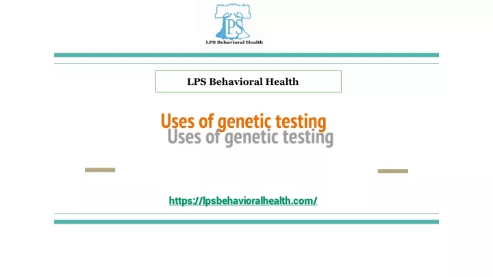 Uses Of Genetic Testing