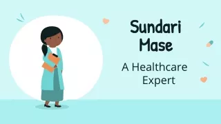 Sundari Mase | A Healthcare Expert