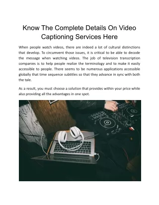 know the complete details on video captioning