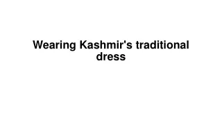 Wearing Kashmir's traditional dress
