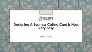 Designing A Business Calling Card Is Now Easy