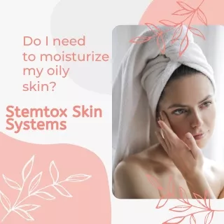 Stemtox Skin Systems Moisturize Skin Beauty