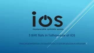 3 BHK flats in Tathawade at iOS