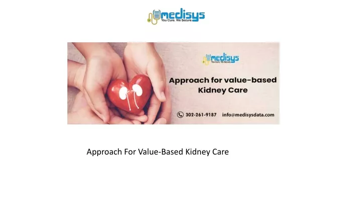 approach for value based kidney care
