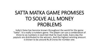 SATTA MATKA GAME PROMISES TO SOLVE ALL MONEY