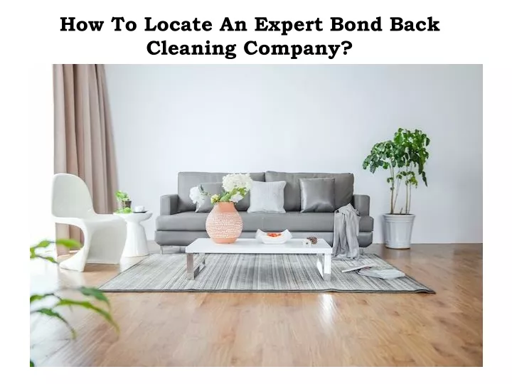 how to locate an expert bond back cleaning company