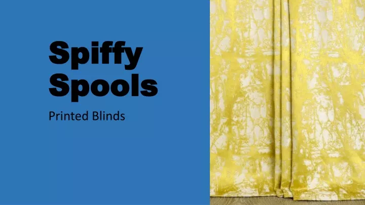 spiffy spiffy spools spools printed blinds