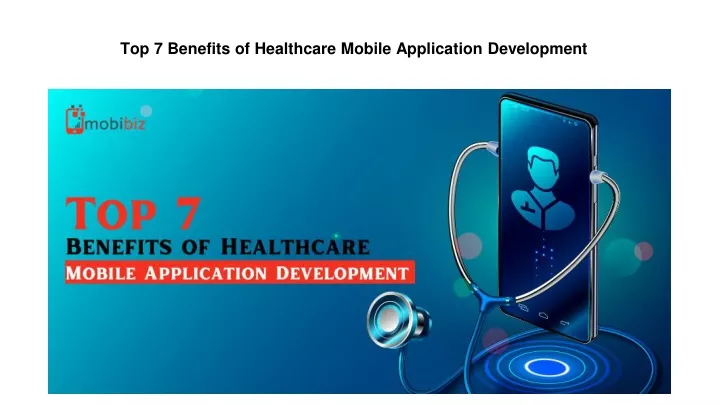 top 7 benefits of healthcare mobile application development