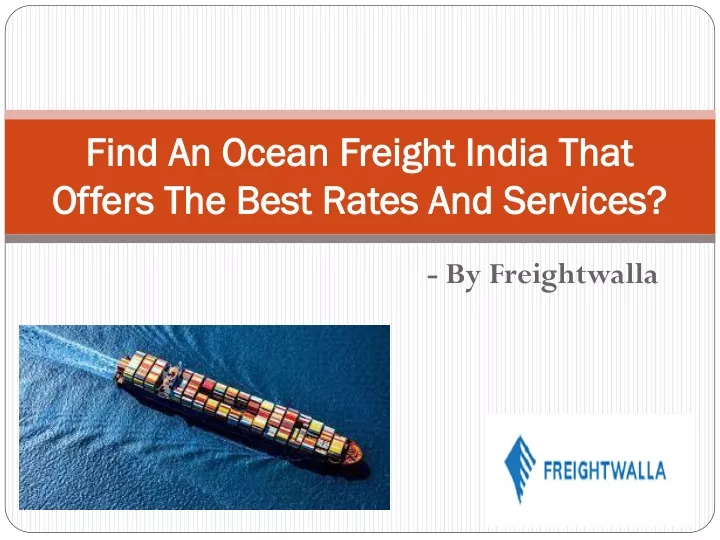 find an ocean freight india that offers the best rates and services