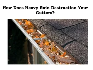 how does heavy rain destruction your gutters
