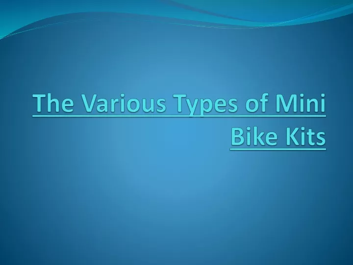 the various types of mini bike kits