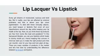 Lip Lacquer Vs Lipstick