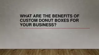what are the benefits of custom donut boxes for your business