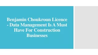 Benjamin Choukroun Licence - Data Management Have For Construction Businesses