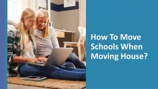 How To Move Schools When Moving House