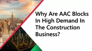 Why are AAC blocks in high demand in the construction business?