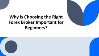 Why is choosing the right forex broker important for beginners.docx