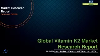 Vitamin K2 Market Size to Hit New profit-making Growth By 2030