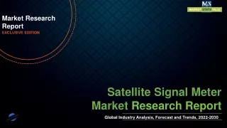 Satellite Signal Meter Market to Flourish with an Impressive