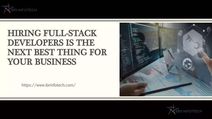 hiring full stack developers is the next best thing for your business