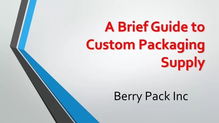 a brief guide to custom packaging supply