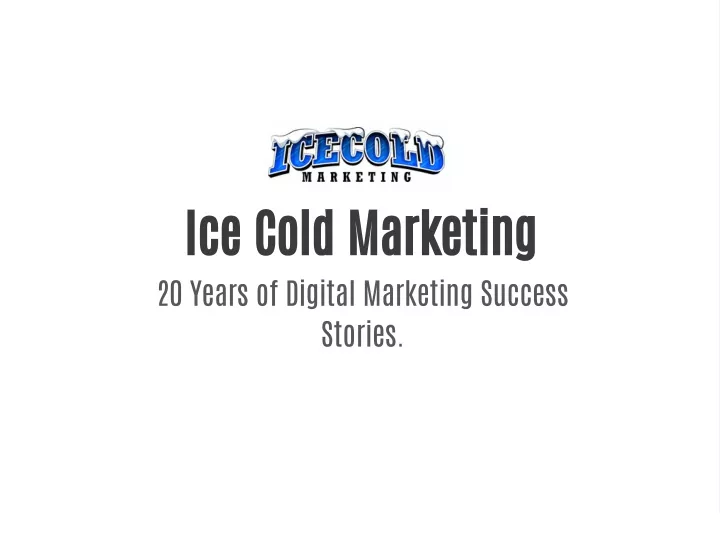 ice cold marketing 20 years of digital marketing