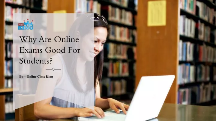 why are online exams good for students