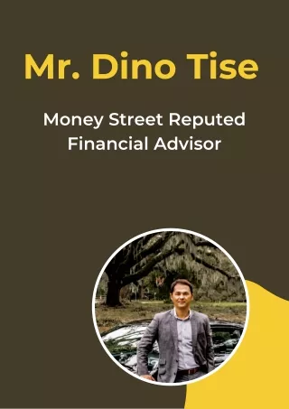 Money Street Reputed Financial Advisor - Mr. Dino Tise