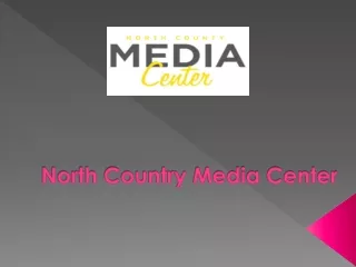 North Country Media Center