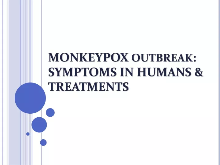 monkeypox outbreak symptoms in humans treatments