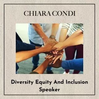 Diversity Equity And Inclusion Speaker | Chiara Condi