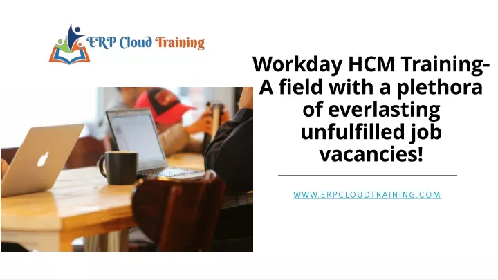 workday hcm training a field with a plethora of everlasting unfulfilled job vacancies