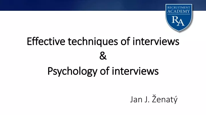 effective techniques of interviews psychology of interviews