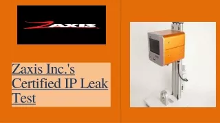 Zaxis Inc.'s Certified IP Leak Test