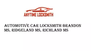 Automotive Car Locksmith Brandon Ms Ridgeland Ms , Richland Ms