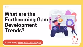 What are the Forthcoming Game Development Trends