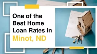 One of the Best Home Loan Rates in Minot, ND