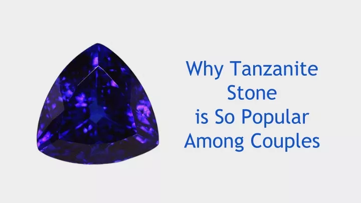 why tanzanite stone is so popular among couples